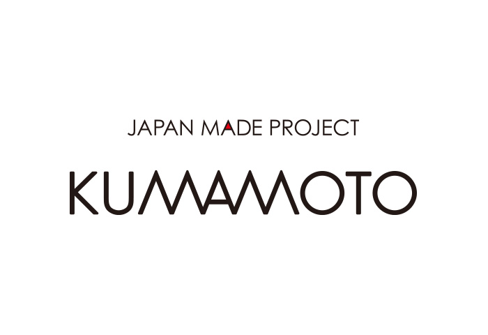JAPAN MADE PROJECT “KUMAMOTO”