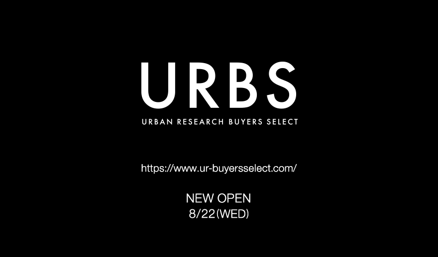 URBAN RESEARCH BUYERS SELECT NEW OPEN